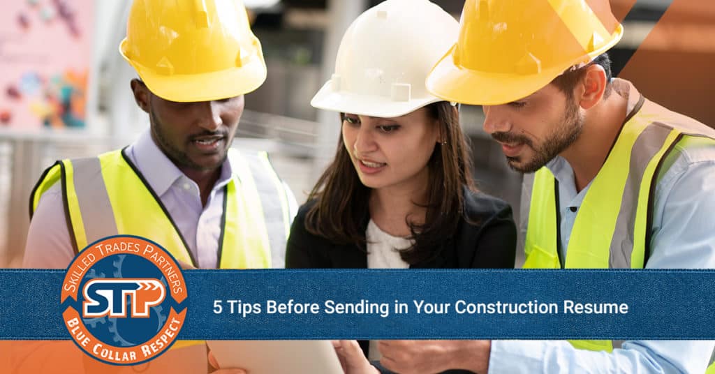 5 Tips For Tradesmen Before Sending in Your Construction Resume